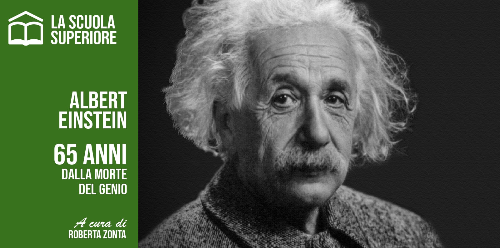 65 ANNI DALLA MORTE DEL GENIO ALBERT EINSTEIN